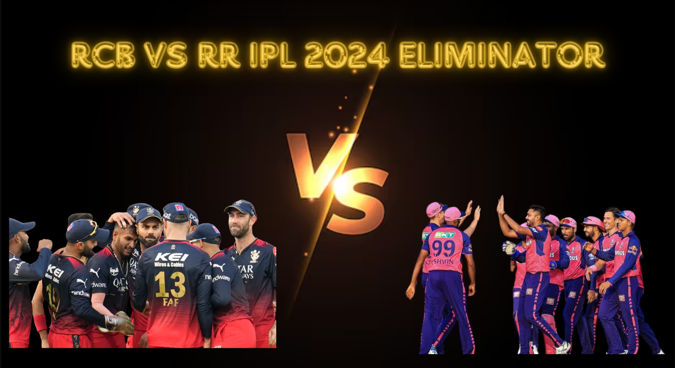 RCB Vs RR IPL 2024 Eliminator : Team, Captain,Toss And Venue Analysis