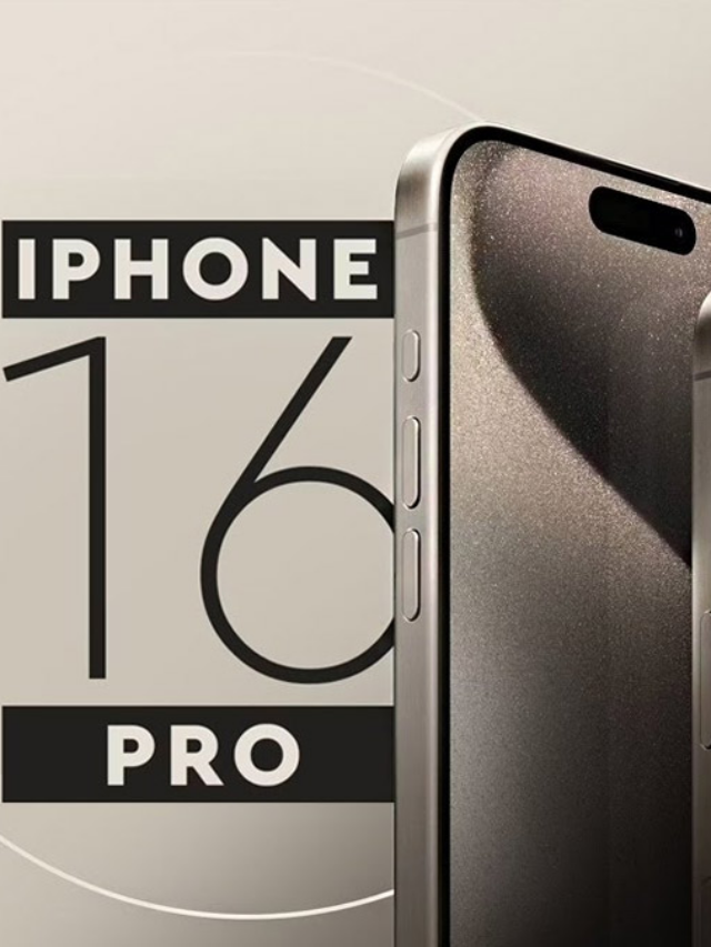 Know about the Apple 16 Pro Series