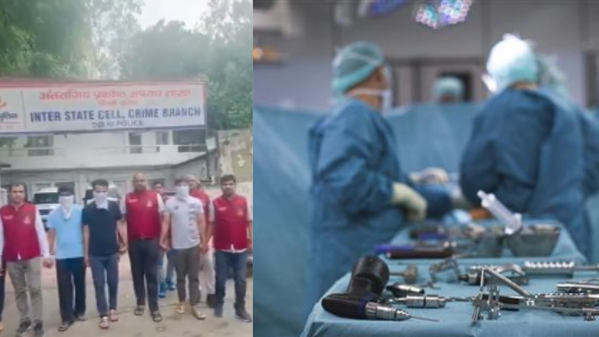 Organ Transplant Racket Busted, Cops Discovers Bangladesh Linked