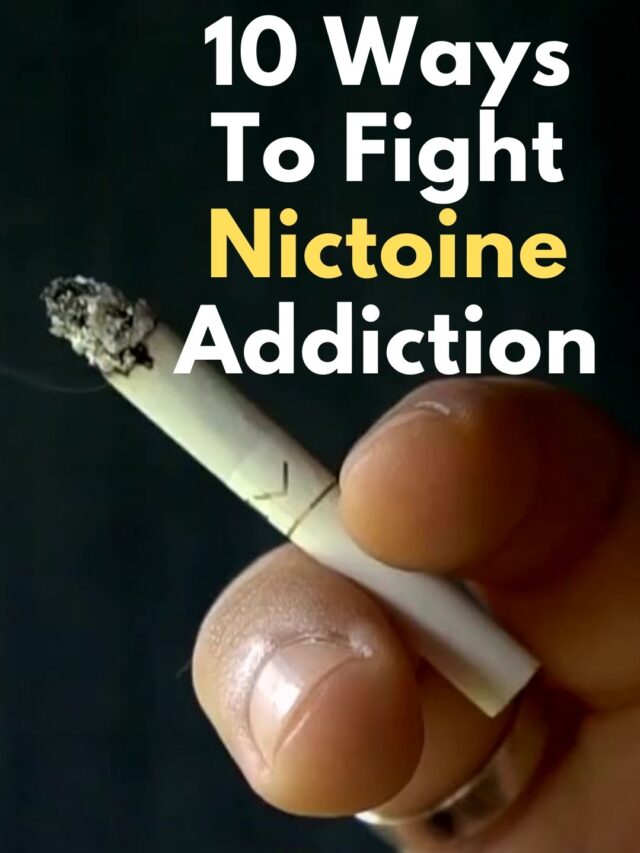 10 Ways To Fight Nicotine  Addiction