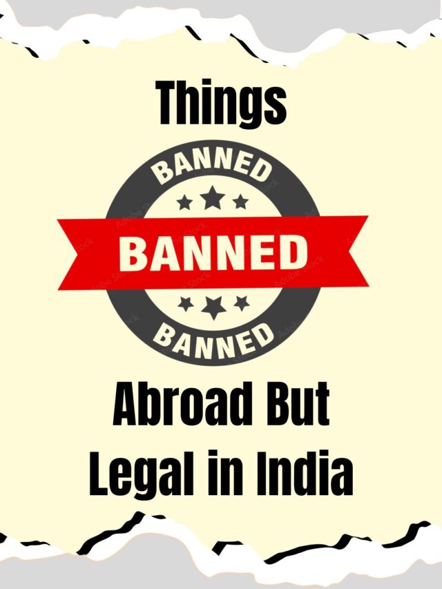 Things Banned Abroad But Legal In India