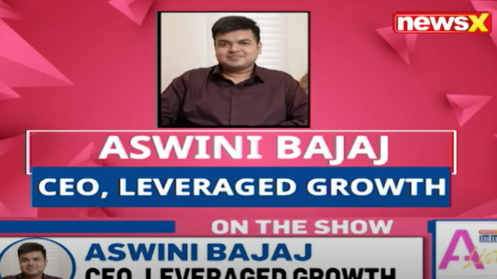 Aswini Bajaj – CEO Of Leveraged Growth Shares His Insighiful Journey | NewsX – A List