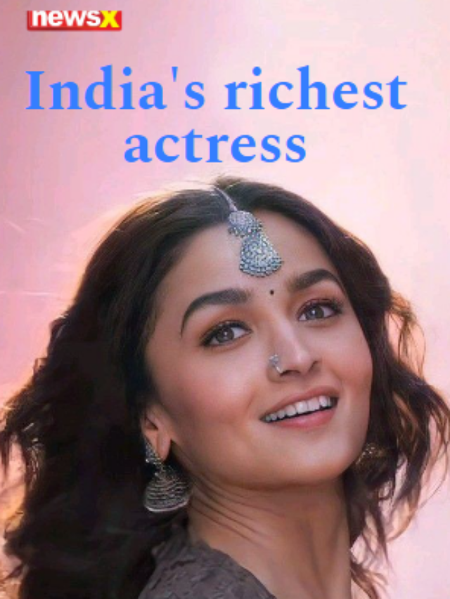 India’s Richest Actress