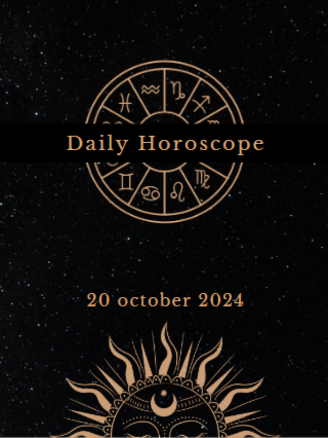 Today’s Horoscope 20/10/2024