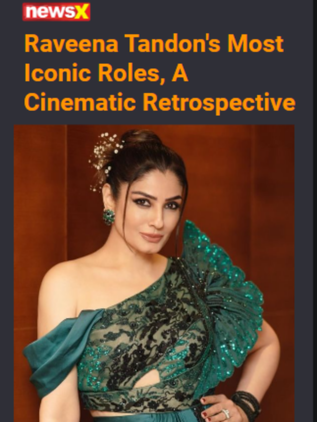 Raveena Tandon’s Birthday,A Look At Her Iconic Roles