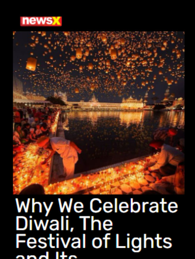 Why We Celebrate Diwali, The Festival Of Lights And Its Significance