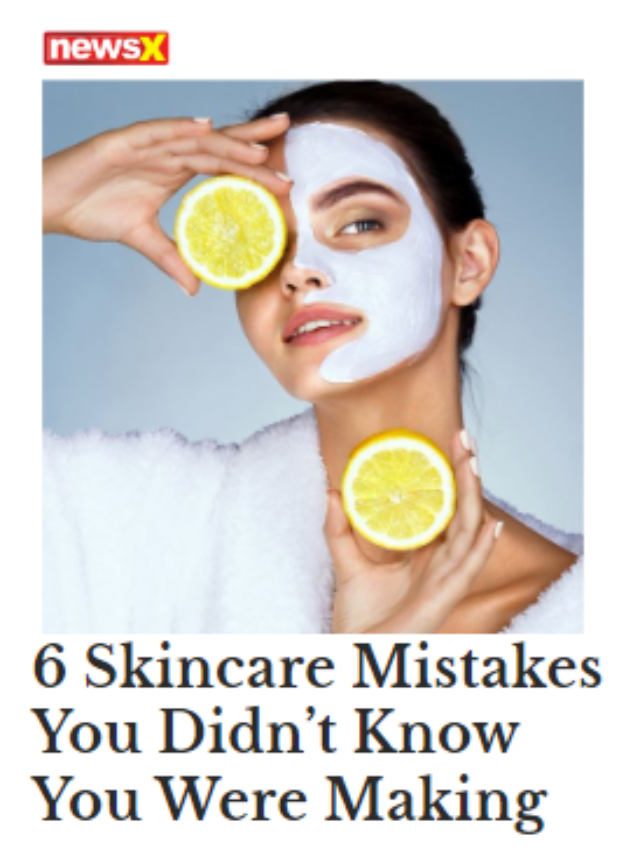 6 Skincare Mistakes You Didn’t Know You Were Making