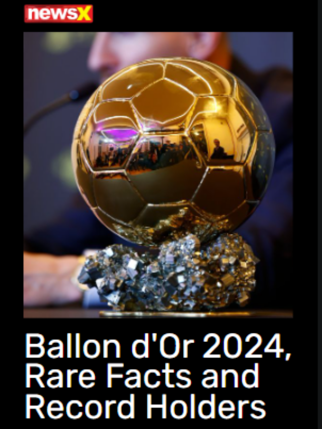 Ballon d’Or 2024, Rare Facts and who has won the most