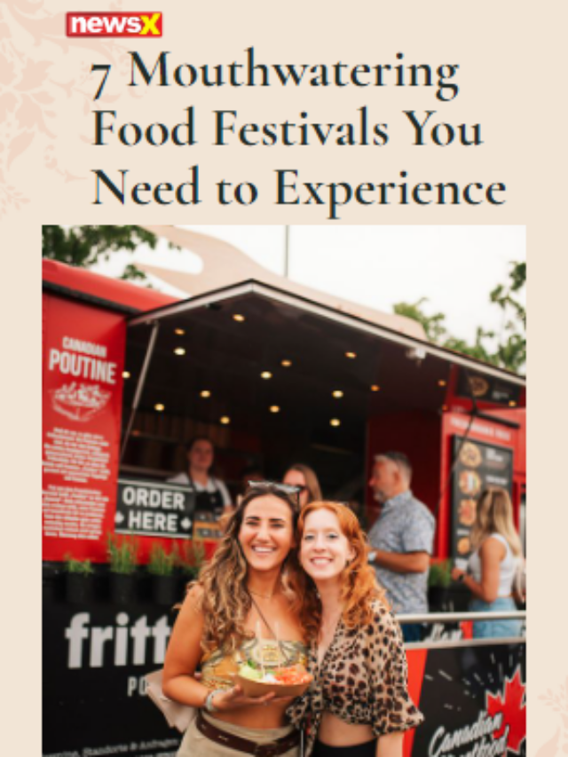 7 Mouthwatering Food Festivals You Need To Experience