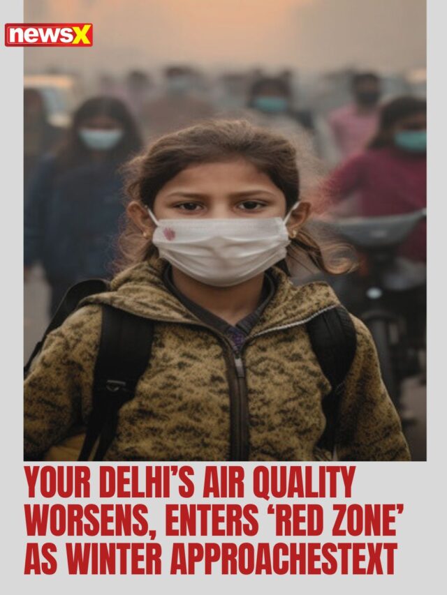 Delhi’s Air Quality Worsens, Enters ‘Red Zone’ as Winter Approaches