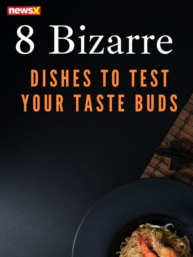 8 Bizarre Dishes to Test Your Taste Buds