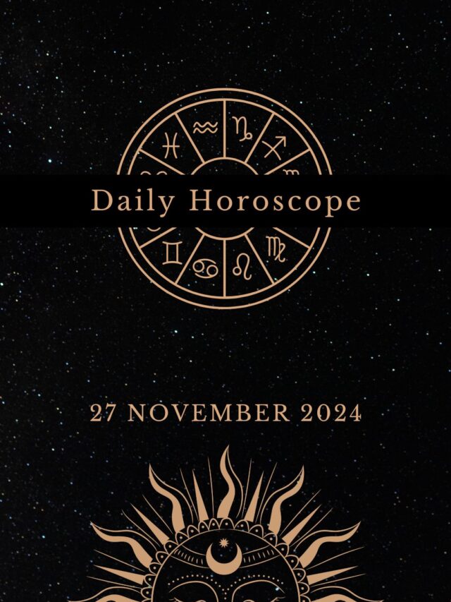 Today’s Horoscope 27/11/24