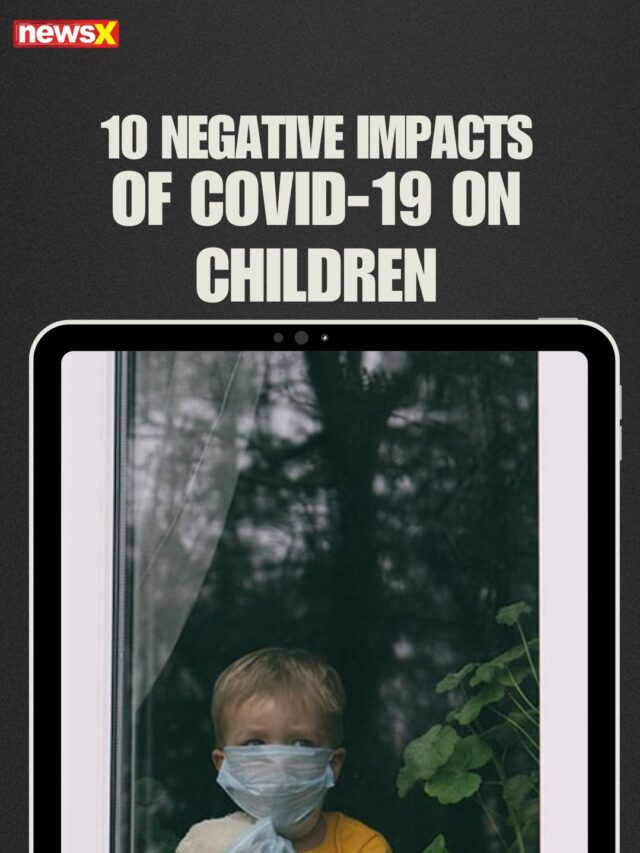 10 Negative Impacts Of COVID-19 On Children