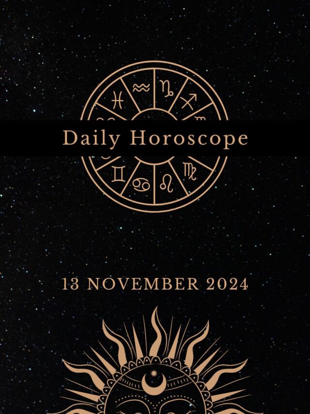 Horoscope For November 13, 2024