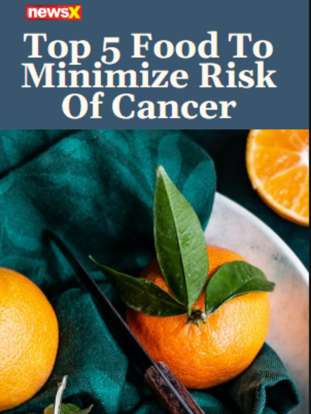 Top 5 Food To Minimize Risk Of Cancer