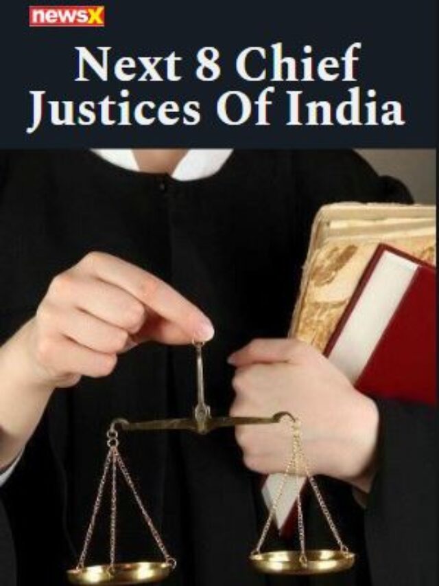 Next 8 Chief Justices Of India