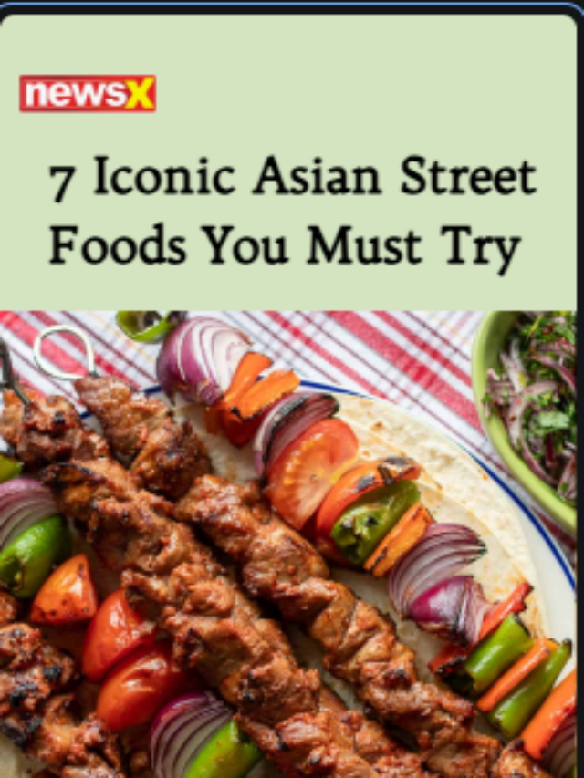 7 Iconic Asian Street Foods You Must Try