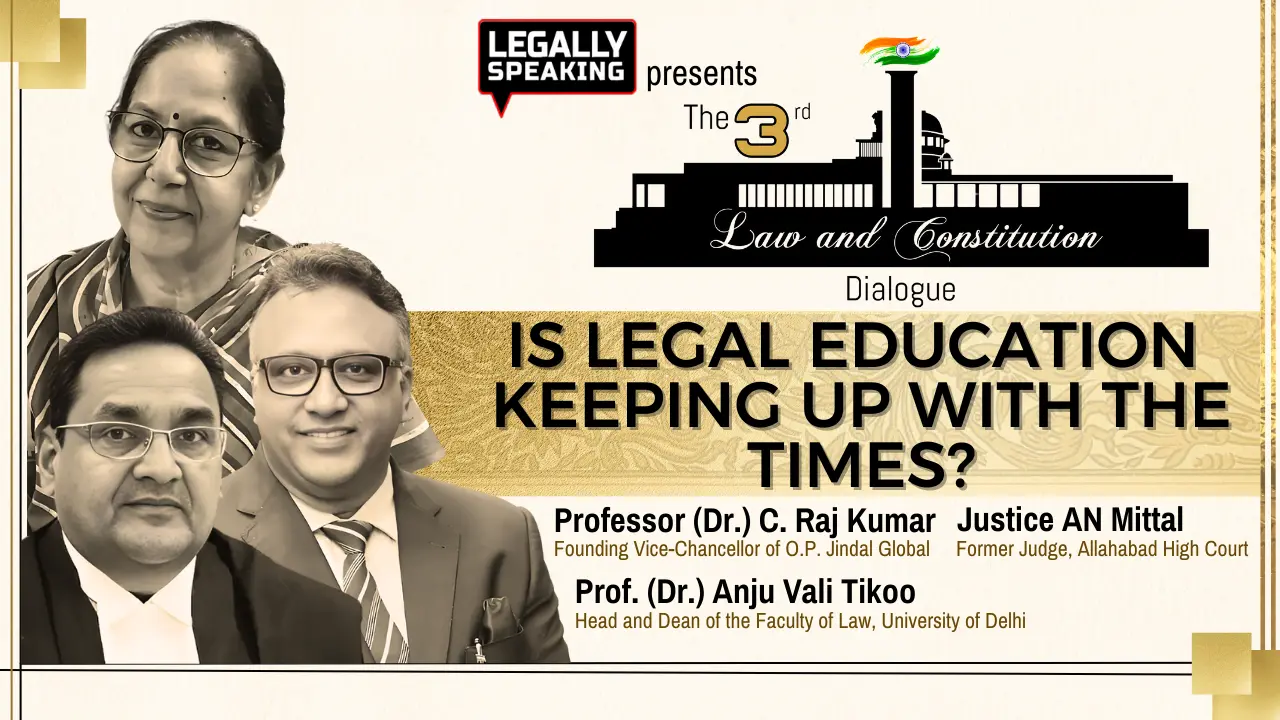 Legally Speaking : Revolutionizing Legal Education In India, The Need For Reform And Innovation