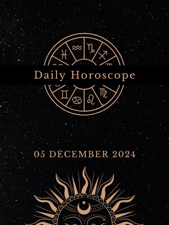 Today’s Horoscope 05/12/24