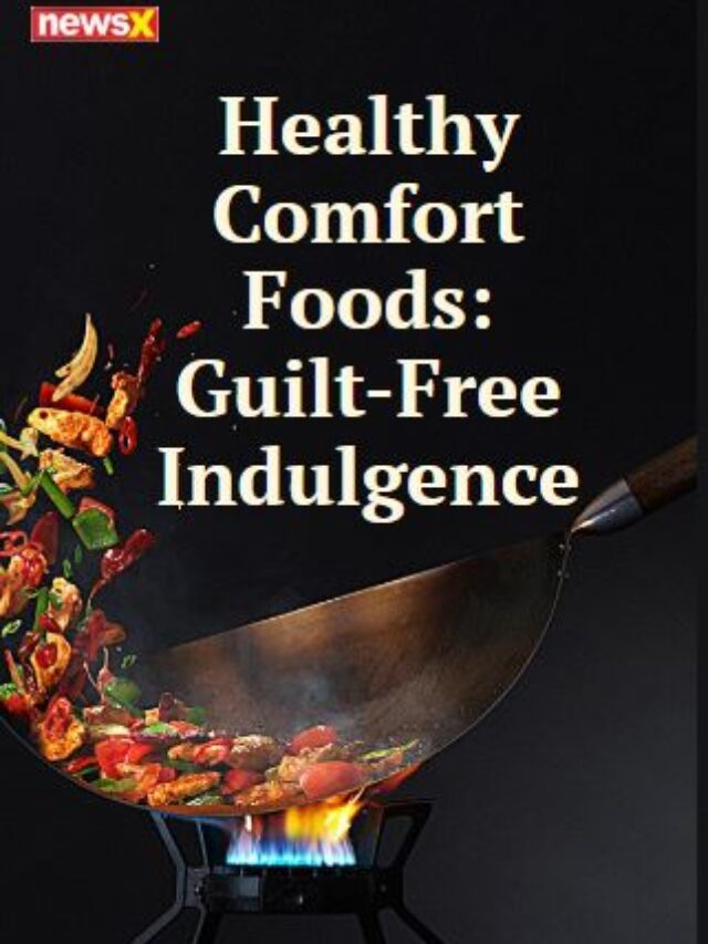 Healthy Comfort Foods, Guilt-Free Indulgence