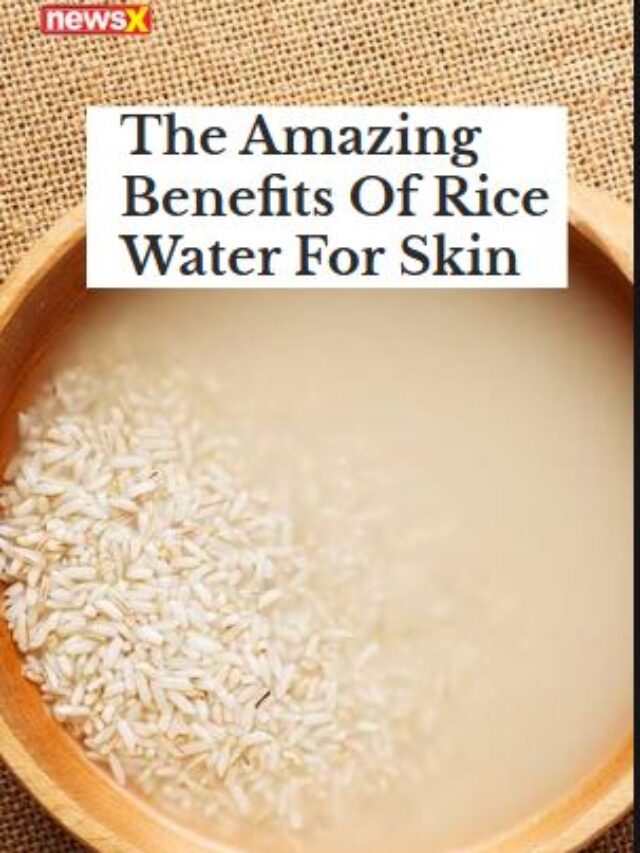 The Amazing Benefits Of Rice Water For Skin